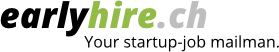 Earlyhire.ch your startup-job mailman.